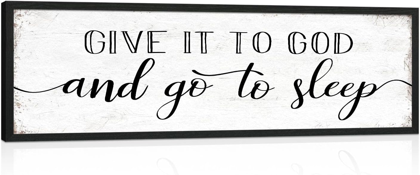 Give It to God and Go to Sleep Sign: Farmhouse Bedroom Wall Decor Above Bed Rustic Country Master Bedroom Framed Hanging Decor Country Plaque 12" x 40"