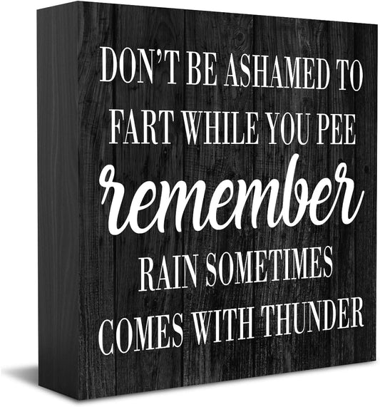 HTBIG Funny Bathroom Decor Don't be Ashamed to Fart While Peeing Toilet Washroom Sign Wooden Box Sign Rustic Black Wood Block Sign for Home Farmhouse Bar Toilet Washroom Shelf Decoration living room