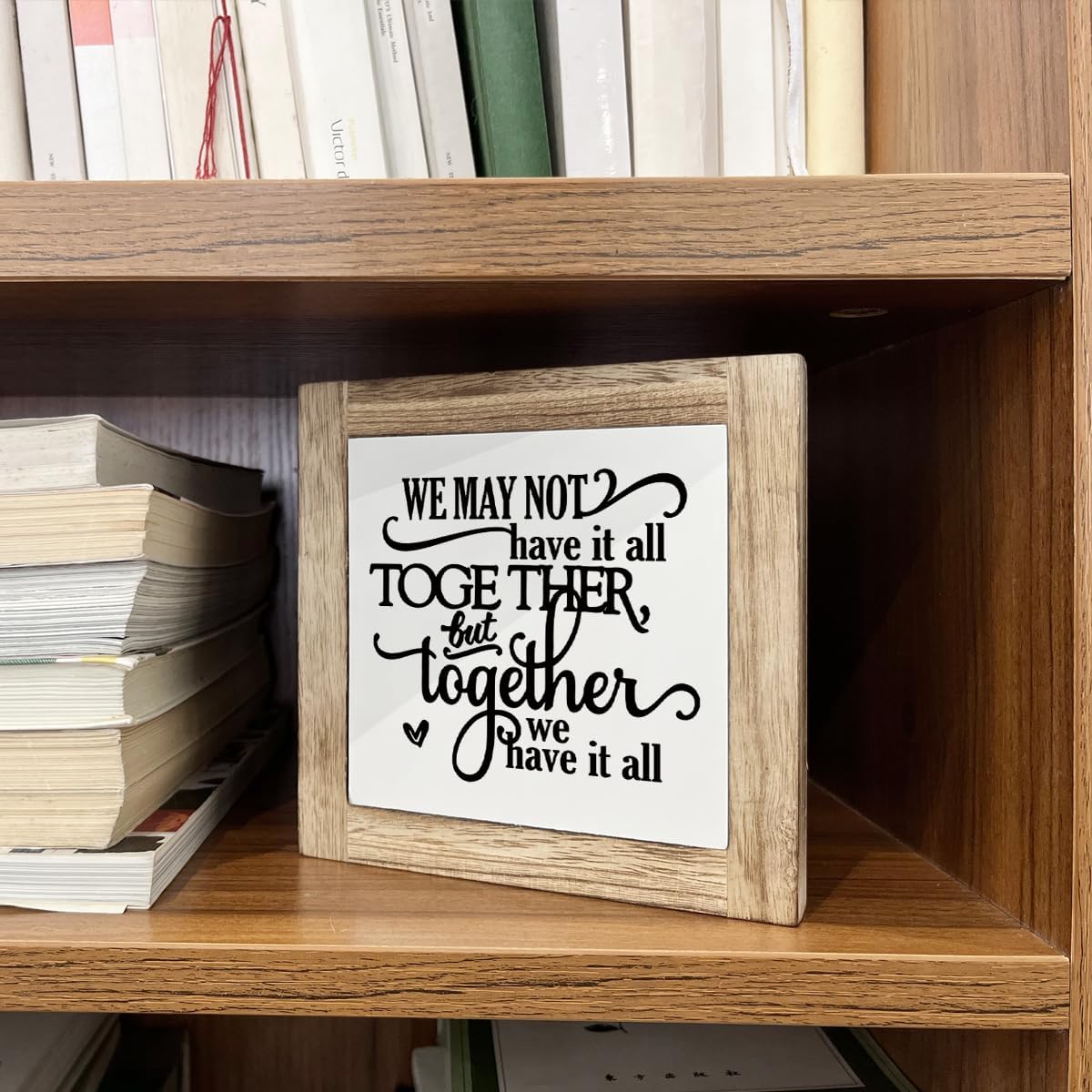 Farmhouse Wood Sign, Family Decor, Home Decor Accent, Anniversary Decoration, Decorative Signs and Plaques, We May Not Have It All Together But Together We Have It All Sign 5.9×5.9×0.7inches