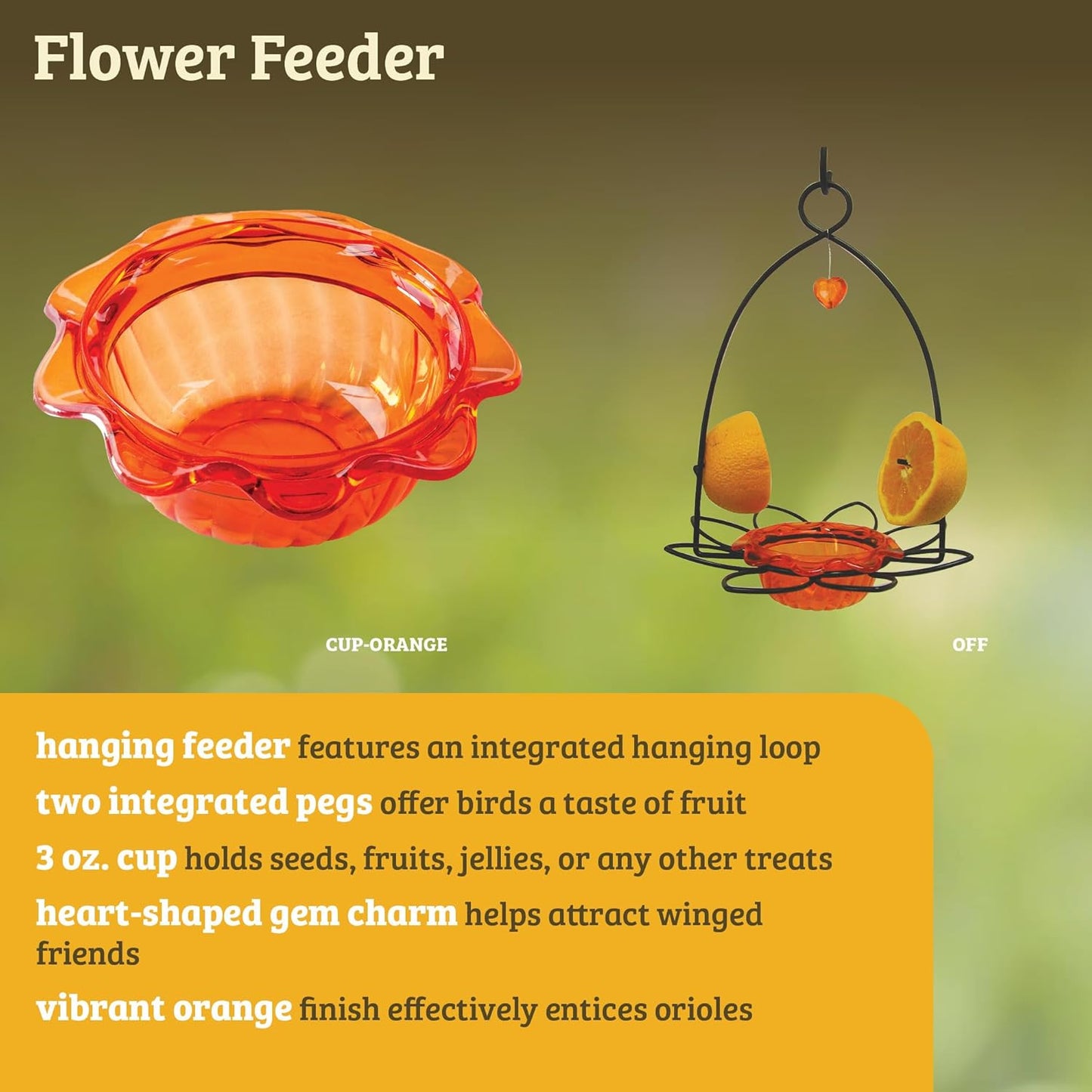 Birds Choice Oriole Bird Feeder | Flower-Shaped Hanging Bird Feeder for Jelly & Orange Halves | Removable Cup & Fruit Pegs with Heart Ornament | Sturdy for Garden & Backyard | 3 oz Capacity, Orange